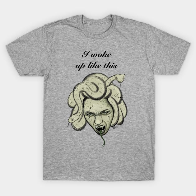 Medusa I woke up like this T-Shirt by JJacobs